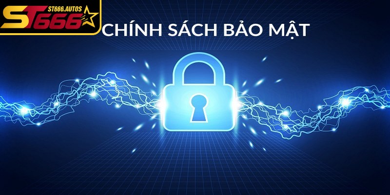 Nội dung chính sách bảo mật ST666 quy định hệ thống thu thập một số thông tin
