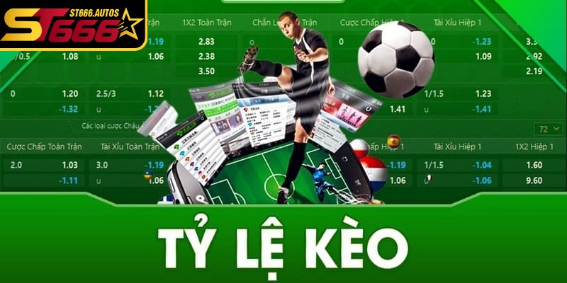 Tỷ lệ kèo ST666 là bảng thông số quan trọng giúp người chơi soi kèo chính xác